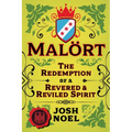Malort: The Redemption of a Revered and Reviled Spirit - Paperback