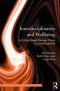 Interdisciplinarity and Wellbeing: A Critical Realist General Theory of Interdisciplinarity - Paperback