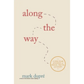 Along the Way: A One-Year Journey of Grace, Truth, and Light - Paperback