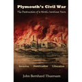 Plymouth's Civil War: The Destruction of a North Carolina Town - Paperback