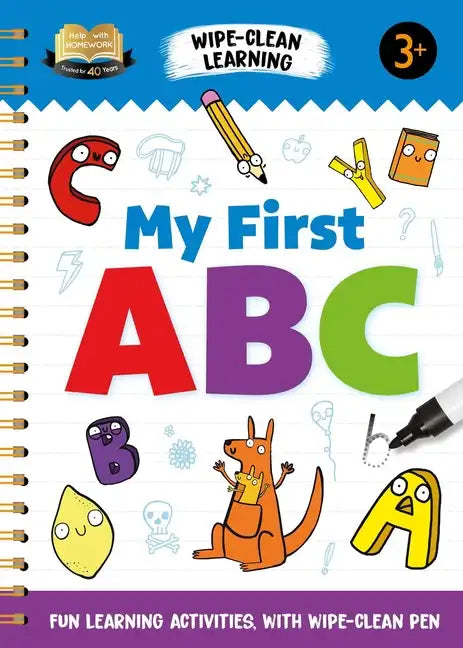 Help with Homework My First ABC: Fun Learning Activities with Wipe-Clean Pen - Spiral