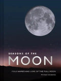 Seasons of the Moon: Folk Names and Lore of the Full Moon - Hardcover