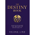 The Destiny Book: Rediscovering the Mother of Spirituality - Hardcover
