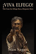 Viva Elfego: The Case for Elfego Baca, Hispanic Hero - Paperback