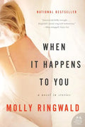 When It Happens to You: A Novel in Stories - Paperback