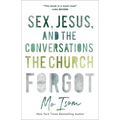 Sex, Jesus, and the Conversations the Church Forgot - Paperback