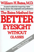 The Bates Method for Better Eyesight Without Glasses - Paperback