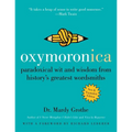 Oxymoronica: Paradoxical Wit and Wisdom from History's Greatest Wordsmiths - Paperback