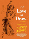 I'd Love to Draw! - Hardcover