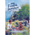 My French Summer - Hardcover