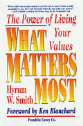 What Matters Most: The Power of Living Your Values - Paperback