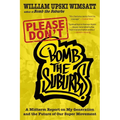 Please Don't Bomb the Suburbs: A Midterm Report on My Generation and the Future of Our Super Movement - Paperback