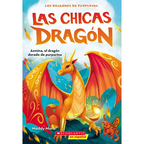 Las Chicas Dragón #1: Azmina, El Dragón Dorado de Purpurina (Dragon Girls #1: Azmina the Gold Glitter Dragon) - Paperback
