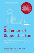The Science of Superstition: How the Developing Brain Creates Supernatural Beliefs - Paperback