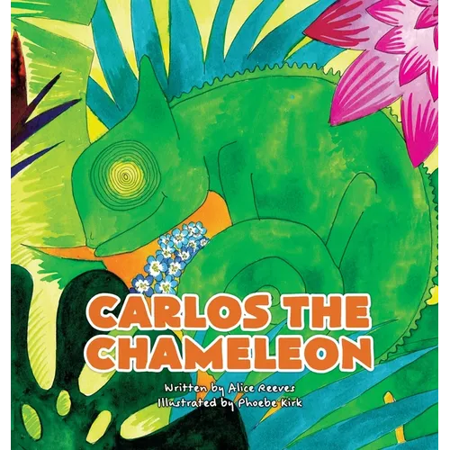 Carlos the Chameleon - Hardcover