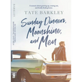 Sunday Dinners, Moonshine and Men - Paperback