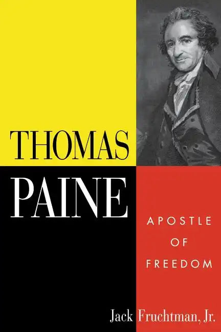 Thomas Paine: Apostle of Freedom - Paperback