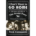 I Don't Want to Go Home: The Oral History of the Stone Pony - Hardcover