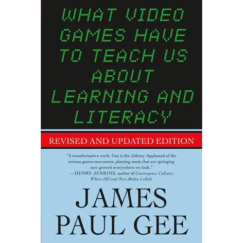 What Video Games Have to Teach Us About Learning and Literacy. Se - Paperback
