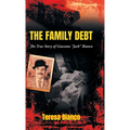 The Family Debt: The True Story of Giacomo "Jack" Bianco - Hardcover