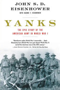 Yanks: The Epic Story of the American Army in World War I - Paperback