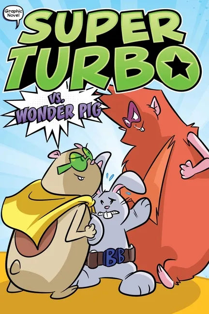 Super Turbo vs. Wonder Pig - Hardcover