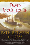 The Path Between the Seas: The Creation of the Panama Canal, 1870-1914 - Paperback