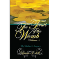The Fruit of the Womb Volume 1 - Paperback