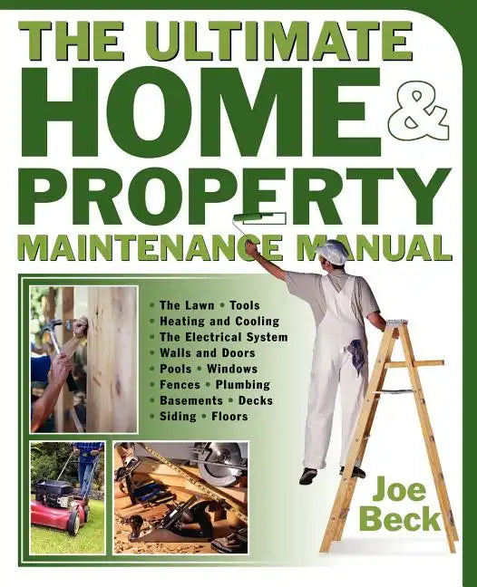 The Ultimate Home & Property Maintenance Manual - Paperback