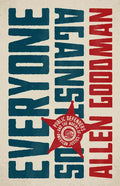 Everyone Against Us: Public Defenders and the Making of American Justice - Hardcover