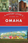 A History Lover's Guide to Omaha - Paperback