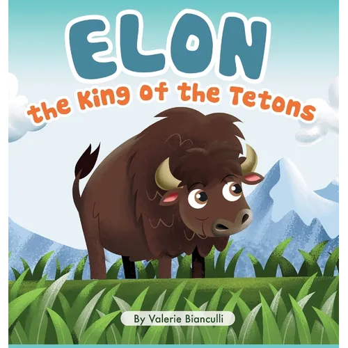 Elon the King of the Tetons - Hardcover