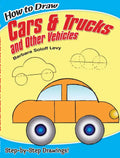How to Draw Cars and Trucks and Other Vehicles: Step-By-Step Drawings! - Paperback