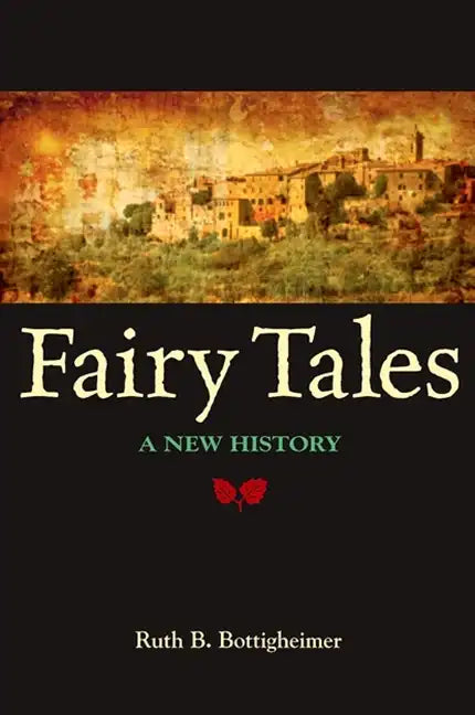 Fairy Tales: A New History - Paperback
