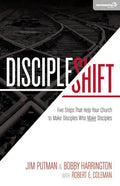 Discipleshift: Five Steps That Help Your Church to Make Disciples Who Make Disciples - Paperback