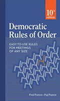 Democratic Rules of Order: Easy-To-Use Rules for Meetings of Any Size - Paperback