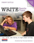 Write Beside Them: Risk, Voice, and Clarity in High School Writing - Paperback