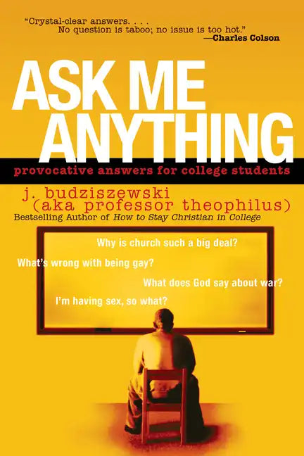 Ask Me Anything: Provocative Answers for College Students - Paperback