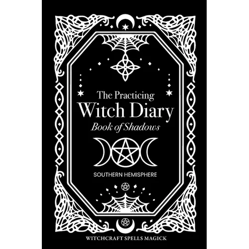 The Practicing Witch Diary 2023 - Book of Shadows - Southern Hemisphere - Hardcover