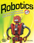 Robotics: Discover the Science and Technology of the Future with 20 Projects - Paperback