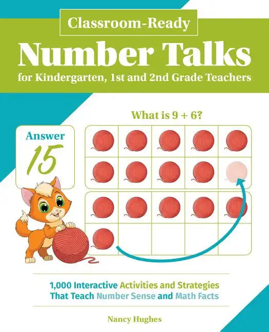 Classroom-Ready Number Talks for Kindergarten, First and Second Grade Teachers: 1000 Interactive Activities and Strategies That Teach Number Sense and - Paperback