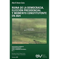 Ruina de la Democracia, Elección Presidencial Y Momeno Constituyente En 2024 - Paperback