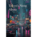Tokyo's Neon Abyss: Digital Predators of a Futuristic Night - Paperback