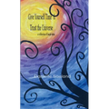 Give Yourself Time & Trust the Universe - Paperback