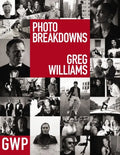 Greg Williams Photo Breakdowns: The Stories Behind 100 Portraits - Hardcover