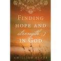 Finding Hope and Strength in God: A Daily Devotional - Paperback