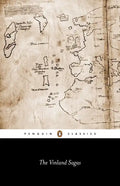 The Vinland Sagas: The Icelandic Sagas about the First Documented Voyages Across the North Atlantic - Paperback