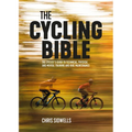 The Cycling Bible: The Cyclist's Guide to Technical, Physical and Mental Training and Bike Maintenance - Paperback
