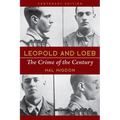 Leopold and Loeb: The Crime of the Century - Paperback