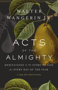 Acts of the Almighty: Meditations on the Story of God for Every Day of the Year - Paperback